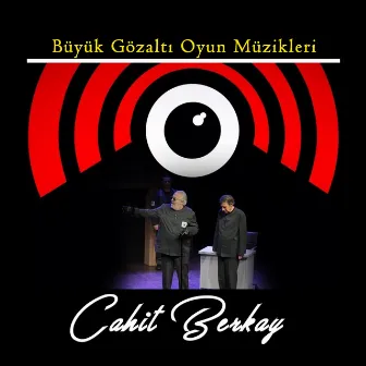 Büyük Gözaltı by Cahit Berkay