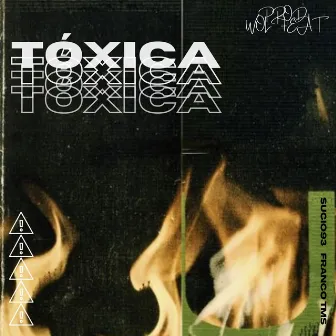 Tóxica by Franco Tms