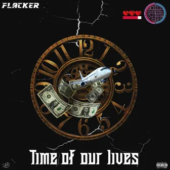 Time of our lives by Flacker