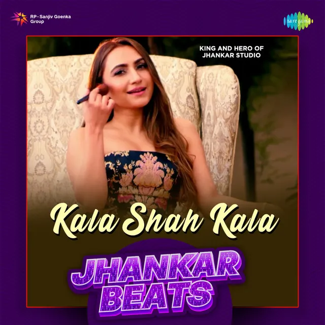 Kala Shah Kala - Jhankar Beats