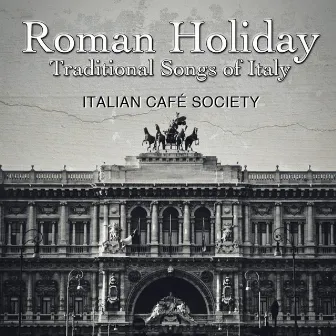 Roman Holiday: Traditional Songs of Italy by Unknown Artist