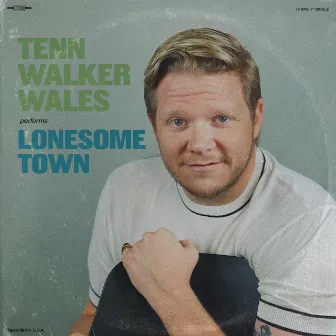 Lonesome Town by Tenn Walker Wales