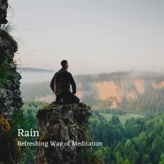 Rain: Refreshing Way of Meditation by Naturevibe