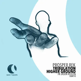 Tribulation & Higher Ground by Prosper Rek