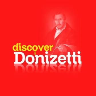 Discover Donizetti by Manlio Rocchi