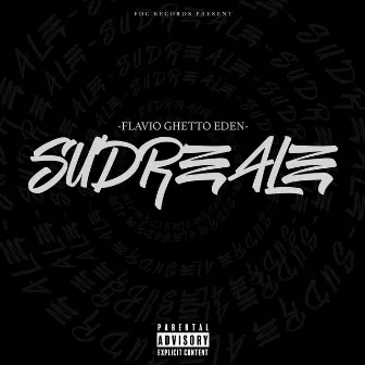 SUDREALE by Flavio Ghetto Eden