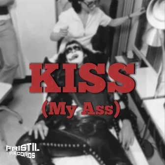 KISS (My Ass) by HANGMÆN