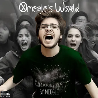 Omegle's World by Meegle