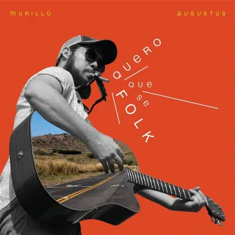 Quero Que Se Folk by Murillo Augustus