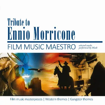 Tribute to Ennio Morricone - Film Music Maestro by Mask