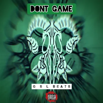 Dont Game by G s l Beats