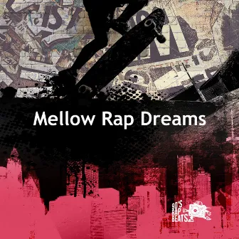 Mellow Rap Dreams by 90's Rap Beats