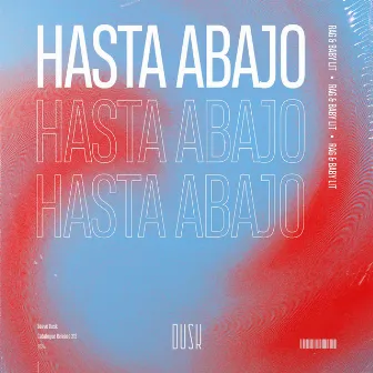 Hasta Abajo by baby lit