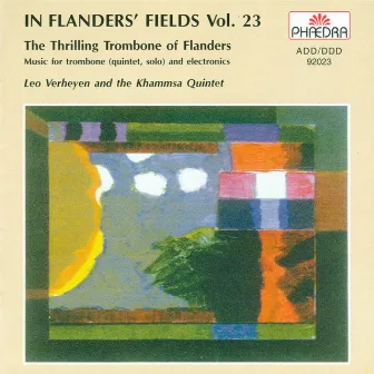 In Flanders' Fields, Vol. 23: The Thrilling Trombone of Flanders by Leo Verheyen