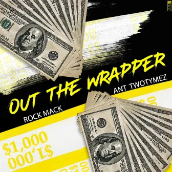 Out The Wrapper by Rock Mack