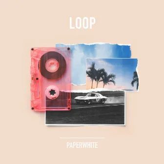 Loop by Paperwhite