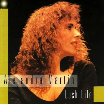 Lush Life by Alejandra Martin