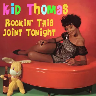 Rockin' This Joint Tonight by Kid Thomas