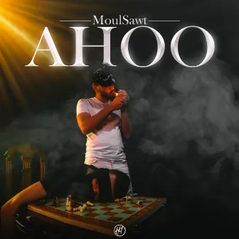 AHOO by MOUL SAWT