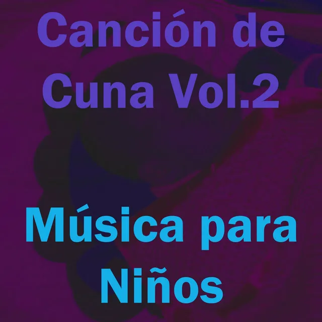 Canción de Cuna, Vol. 2