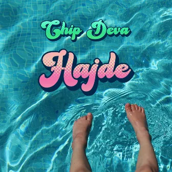 Hajde by Chip Deva