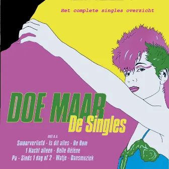 Doe Maar - De Singles (Het Complete Singles Overzicht) by Doe Maar