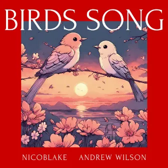 Birds Song by Nicoblake