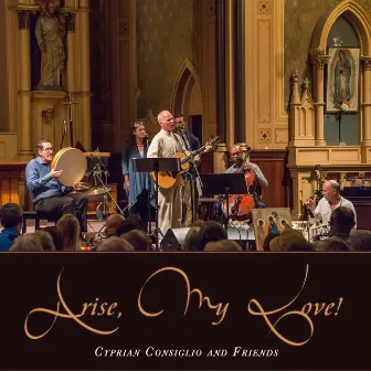 Arise, My Love (Live) by Cyprian Consiglio