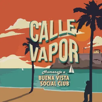 Homenaje a Buena Vista Social Club by Calle Vapor