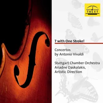 7 with One Stroke!: Concertos by Antonio Vivaldi by Ariadne Daskalakis