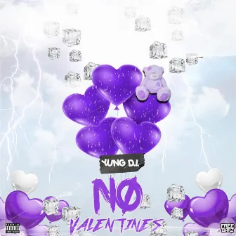 No Valentines by Yung D.i.