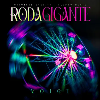 Roda Gigante by Voigt