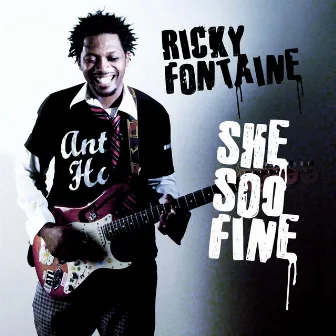 She Soo Fine by Ricky Fontaine