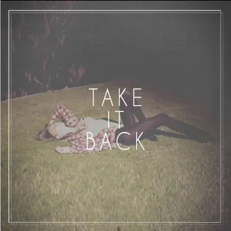 Take It Back by Nylo