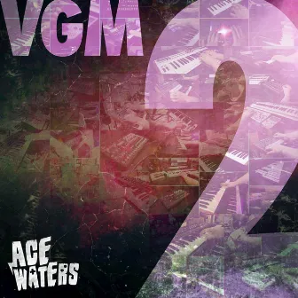 VGM, Vol. 2 by Ace Waters