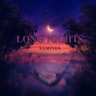 Long Nights by Luminus