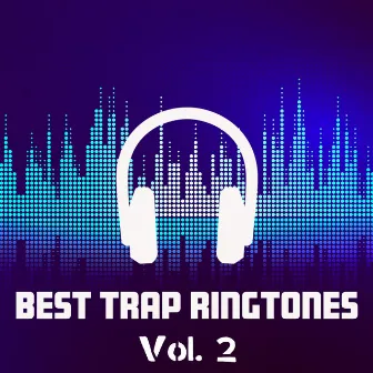 Best Trap Ringtones Vol. 2: Bass Boosted Rap Mix 2023 by SoundsWorld