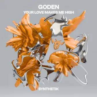 Your Love Makes Me High by GODEN