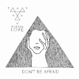 Don't Be Afraid (Club Mix) by Modern Love