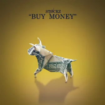 BUY MONEY by Stockz