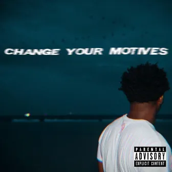 Change Your Motives by 1029 Tre