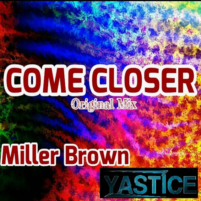 Come Closer - Original Mix