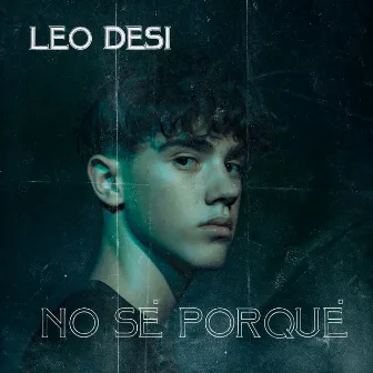 No Sé Por Qué by Leo Desi