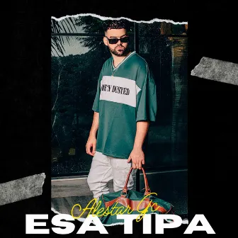 Esa tipa by Alestar GC