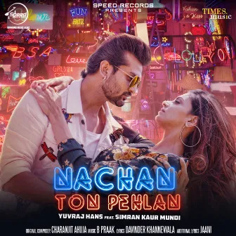 Nachan Ton Pehlan - Single by Yuvraj Hans