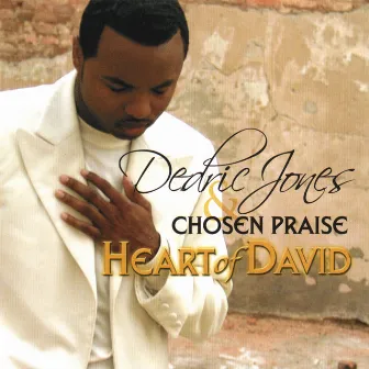 Heart Of David by Dedric Jones and Chosen Praise