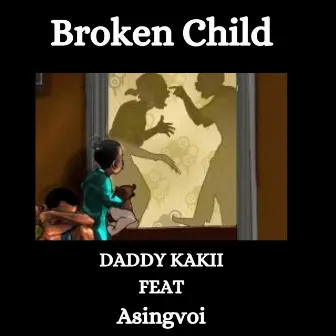 Broken Child by Daddy Kakii