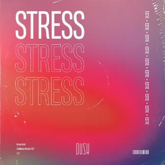 Stress by Estie