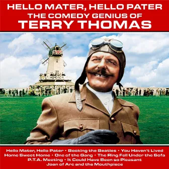 Hello Mater, Hello Pater, the Genius of Terry Thomas by Terry Thomas