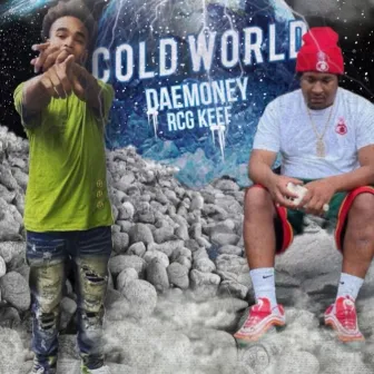 Cold World by Rcg Keef